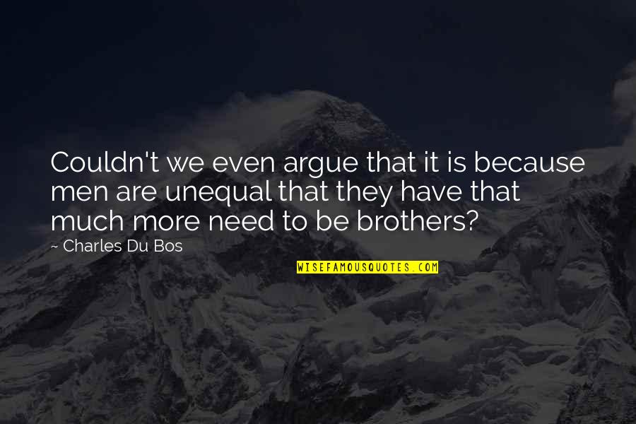 Supergroup God Quotes By Charles Du Bos: Couldn't we even argue that it is because