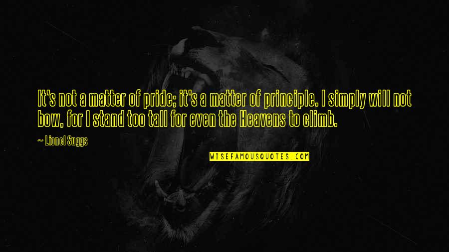 Superiority Complex Quotes By Lionel Suggs: It's not a matter of pride; it's a Superiority Complex Quotes By Lionel Suggs: It's not a matter of pride; it's a