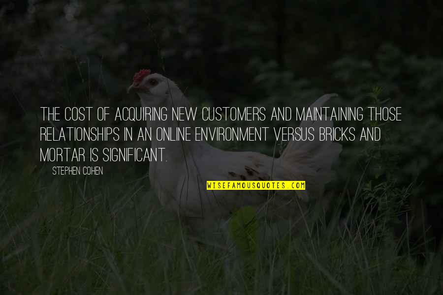 Superleggera Rzr Quotes By Stephen Cohen: The cost of acquiring new customers and maintaining Superleggera Rzr Quotes By Stephen Cohen: The cost of acquiring new customers and maintaining