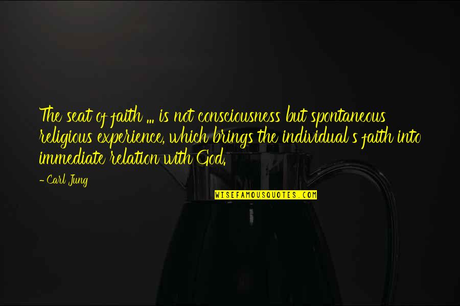 Supermarche Quotes By Carl Jung: The seat of faith ... is not consciousness Supermarche Quotes By Carl Jung: The seat of faith ... is not consciousness