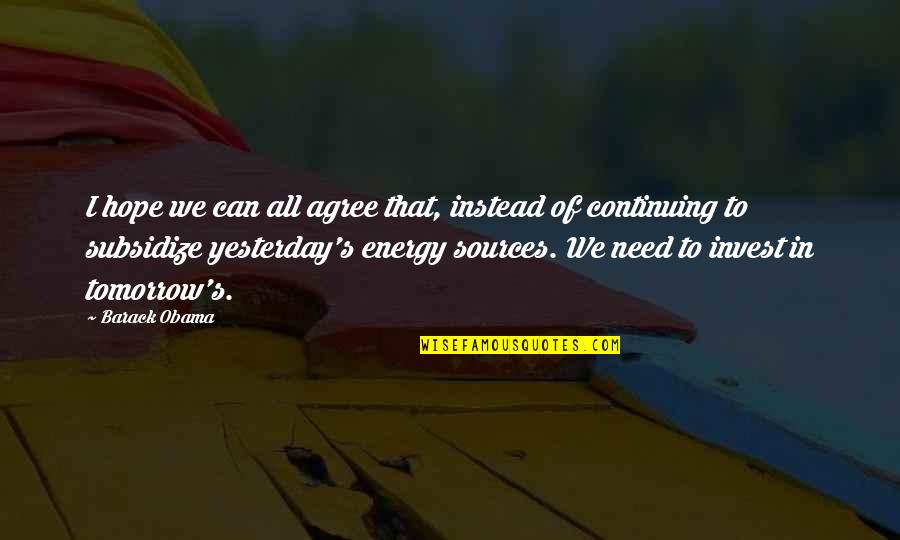 Supermassive Black Hole Quotes By Barack Obama: I hope we can all agree that, instead