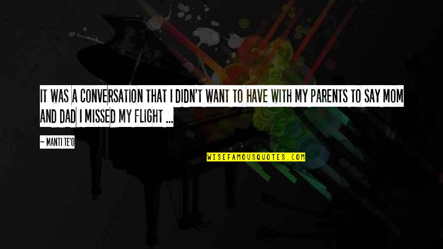 Supermega Quotes By Manti Te'o: It was a conversation that I didn't want Supermega Quotes By Manti Te'o: It was a conversation that I didn't want