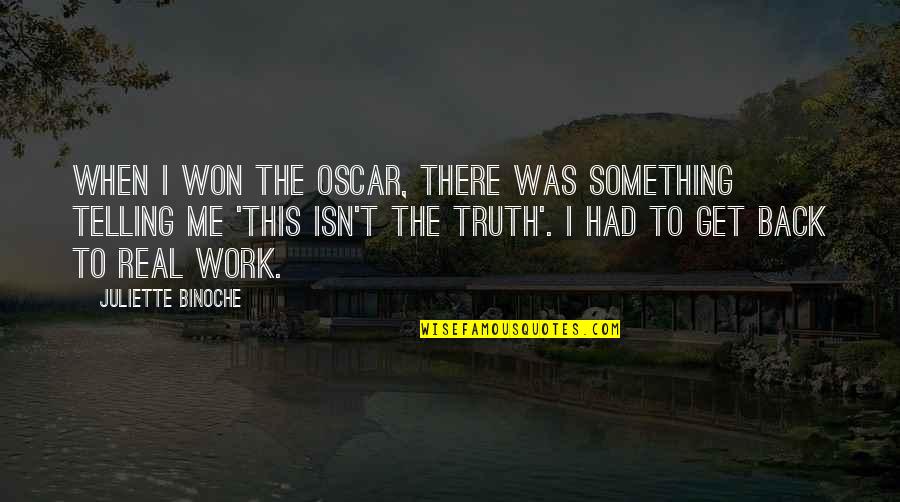 Supernatural 4x15 Quotes By Juliette Binoche: When I won the Oscar, there was something Supernatural 4x15 Quotes By Juliette Binoche: When I won the Oscar, there was something