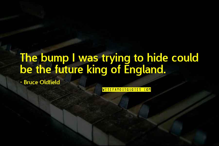 Supernatural 5x13 Quotes By Bruce Oldfield: The bump I was trying to hide could
