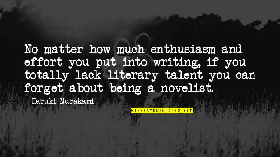 Supernatural Death Door Quotes By Haruki Murakami: No matter how much enthusiasm and effort you