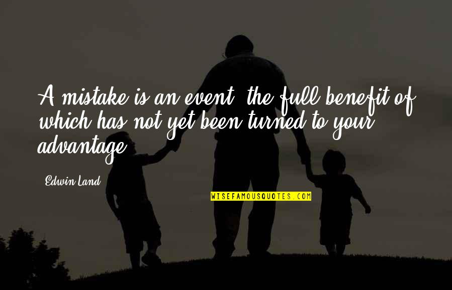 Supernatural Gabriel Quotes By Edwin Land: A mistake is an event, the full benefit Supernatural Gabriel Quotes By Edwin Land: A mistake is an event, the full benefit