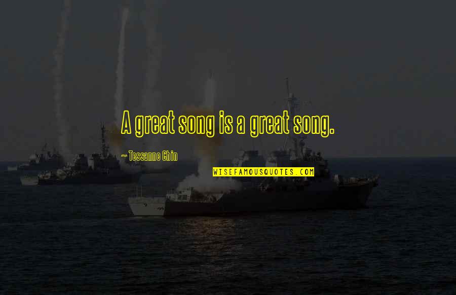 Supernatural Horror Stories Quotes By Tessanne Chin: A great song is a great song. Supernatural Horror Stories Quotes By Tessanne Chin: A great song is a great song.