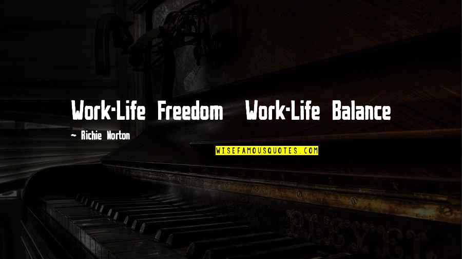 Supernatural Pilot Episode Quotes By Richie Norton: Work-Life Freedom Work-Life Balance Supernatural Pilot Episode Quotes By Richie Norton: Work-Life Freedom Work-Life Balance