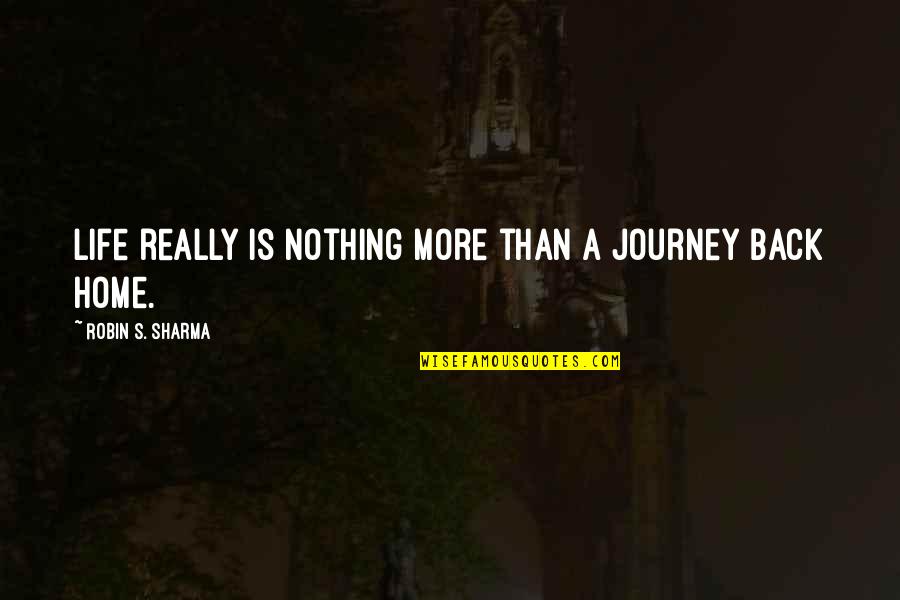 Supernatural Season 8 Castiel Quotes By Robin S. Sharma: Life really is nothing more than a journey