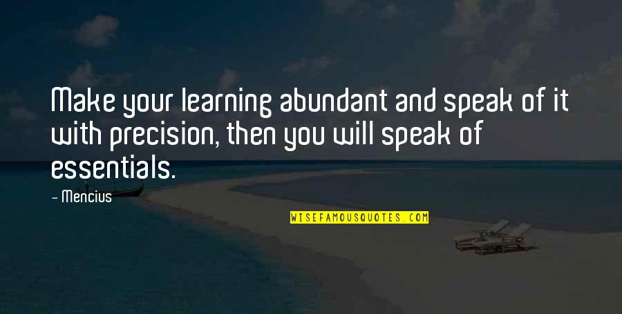Supernaturals Believe Quotes By Mencius: Make your learning abundant and speak of it