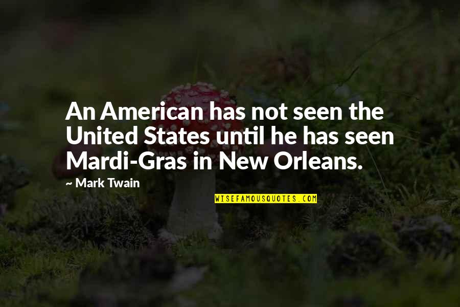 Supernormal Cartoon Quotes By Mark Twain: An American has not seen the United States