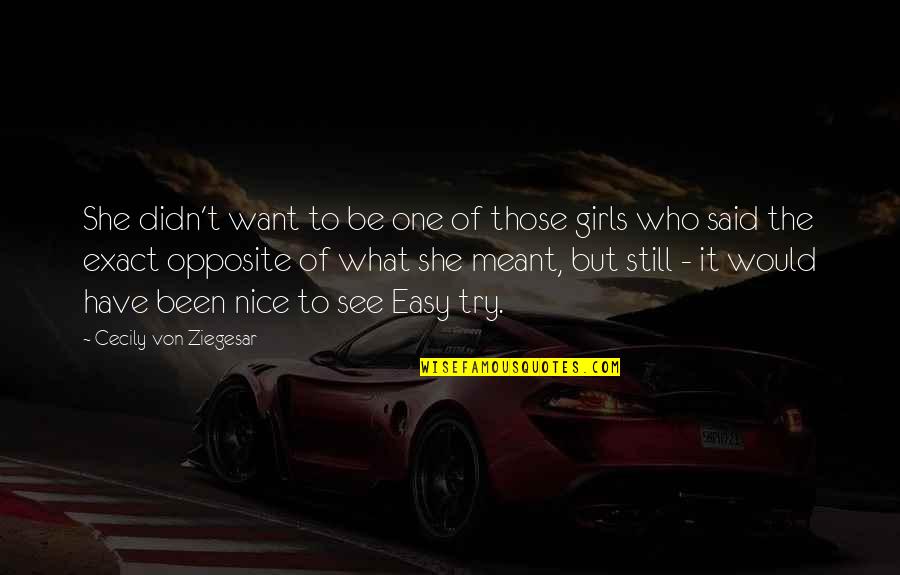 Supernova Marissa Meyer Quotes By Cecily Von Ziegesar: She didn't want to be one of those Supernova Marissa Meyer Quotes By Cecily Von Ziegesar: She didn't want to be one of those