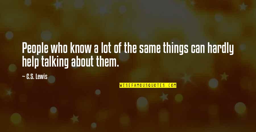 Superorganism Mickey Quotes By C.S. Lewis: People who know a lot of the same