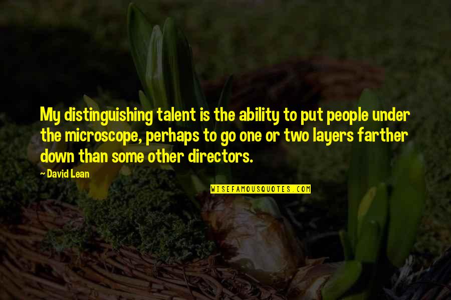 Superpeople Quotes By David Lean: My distinguishing talent is the ability to put