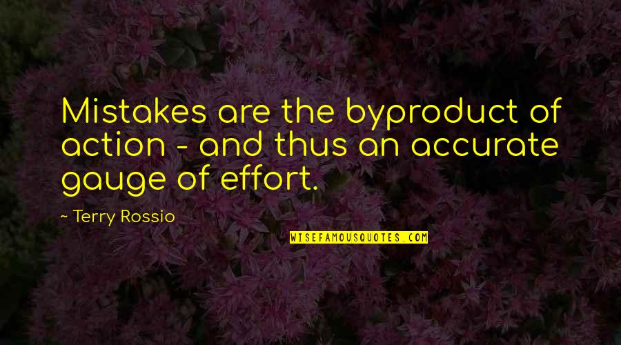 Superseding Synonym Quotes By Terry Rossio: Mistakes are the byproduct of action - and
