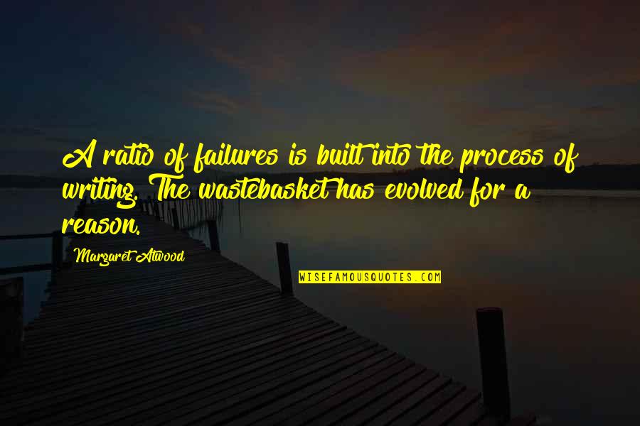 Superstar The Song Quotes By Margaret Atwood: A ratio of failures is built into the