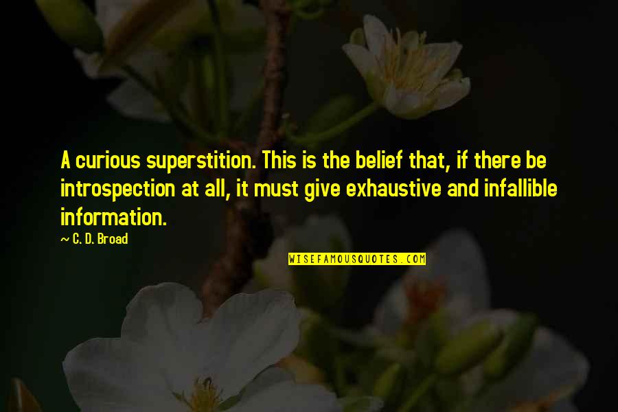 Superstition Quotes By C. D. Broad: A curious superstition. This is the belief that,