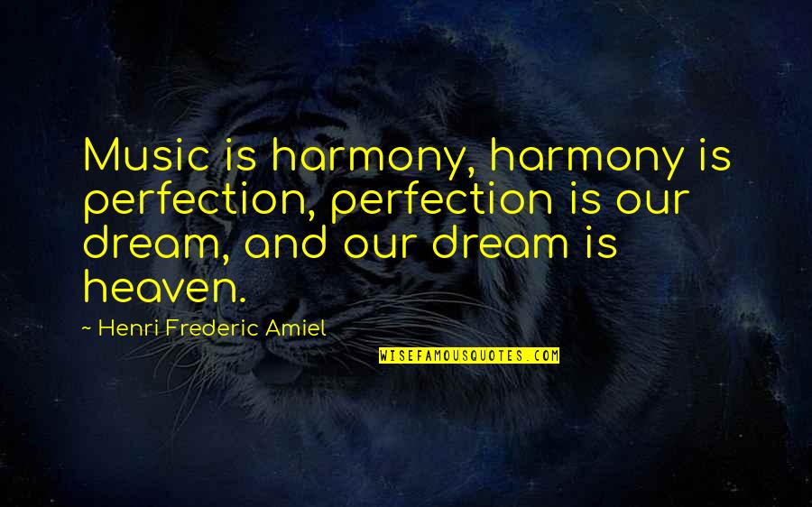 Superstore Show Quotes By Henri Frederic Amiel: Music is harmony, harmony is perfection, perfection is Superstore Show Quotes By Henri Frederic Amiel: Music is harmony, harmony is perfection, perfection is