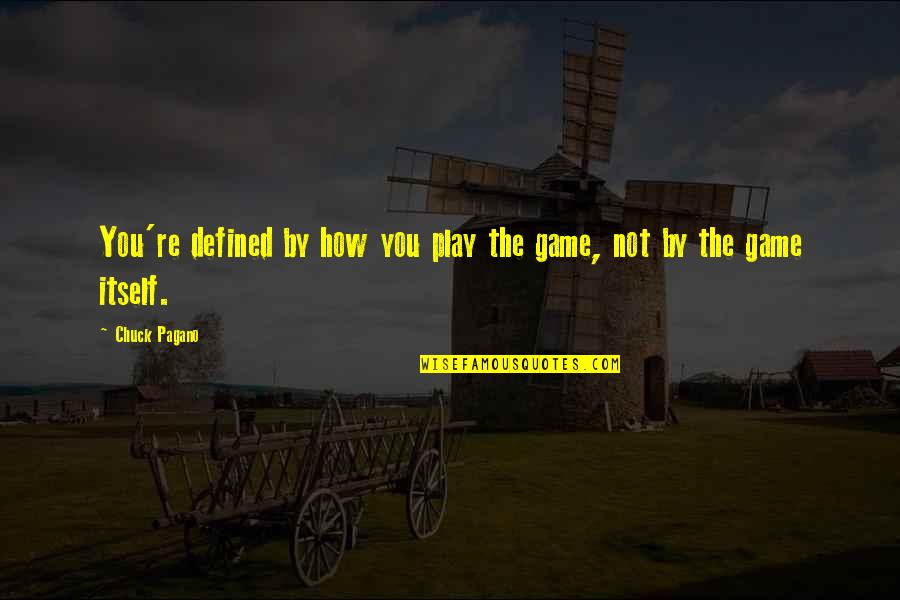 Superstring Lyric Video Quotes By Chuck Pagano: You're defined by how you play the game,