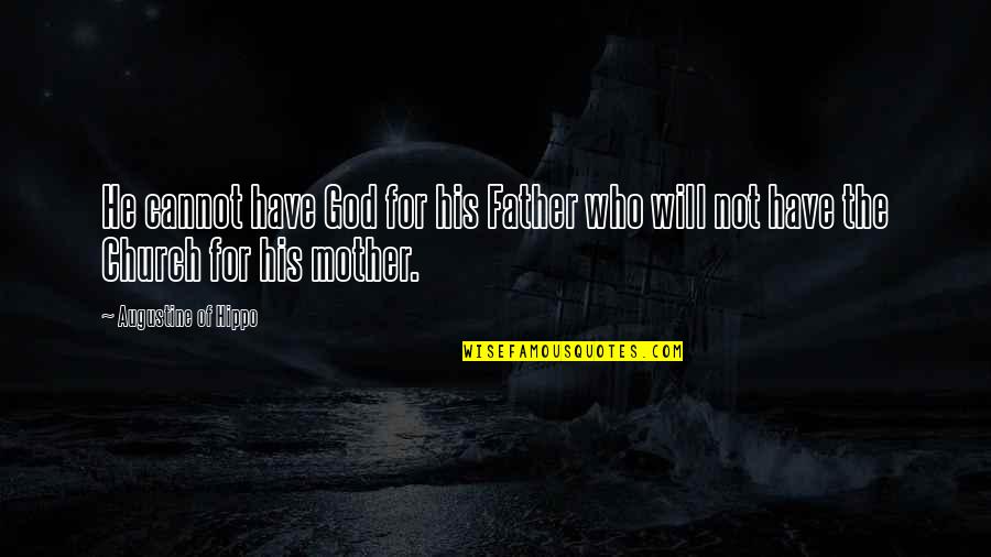 Supertankers Stock Quotes By Augustine Of Hippo: He cannot have God for his Father who Supertankers Stock Quotes By Augustine Of Hippo: He cannot have God for his Father who