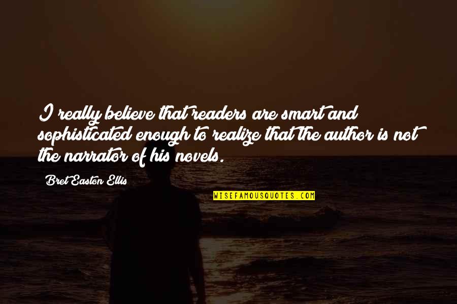 Supertankers Stock Quotes By Bret Easton Ellis: I really believe that readers are smart and Supertankers Stock Quotes By Bret Easton Ellis: I really believe that readers are smart and
