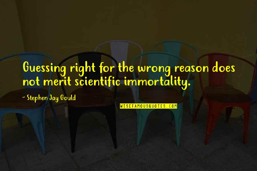 Supertramp Quotes By Stephen Jay Gould: Guessing right for the wrong reason does not