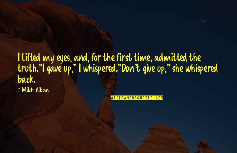 Supervia Trens Quotes By Mitch Albom: I lifted my eyes, and, for the first