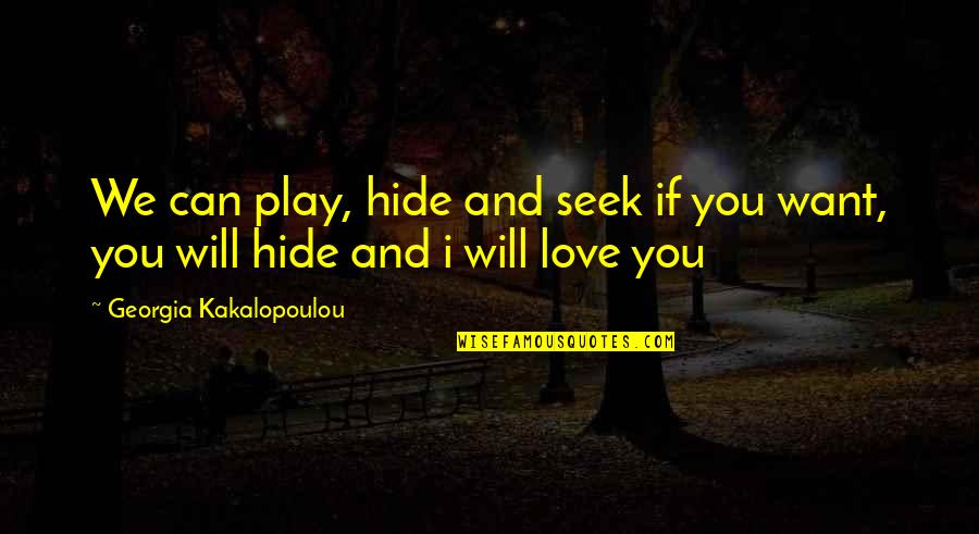 Supervillain Comic Quotes By Georgia Kakalopoulou: We can play, hide and seek if you Supervillain Comic Quotes By Georgia Kakalopoulou: We can play, hide and seek if you