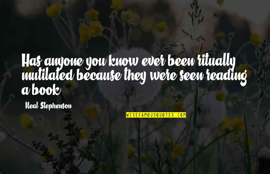 Supervisor Motivational Quote Quotes By Neal Stephenson: Has anyone you know ever been ritually mutilated Supervisor Motivational Quote Quotes By Neal Stephenson: Has anyone you know ever been ritually mutilated
