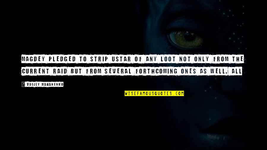 Supervoid Band Quotes By Vasily Mahanenko: Magdey pledged to strip Ustar of any loot Supervoid Band Quotes By Vasily Mahanenko: Magdey pledged to strip Ustar of any loot