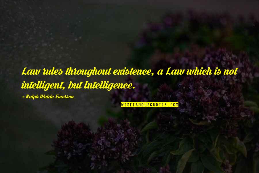 Superwho Quotes By Ralph Waldo Emerson: Law rules throughout existence, a Law which is