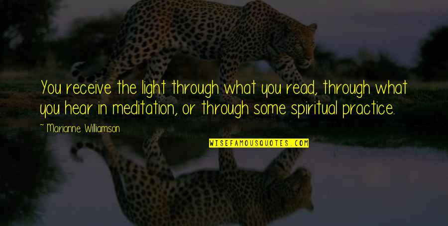 Superwise Tv Quotes By Marianne Williamson: You receive the light through what you read, Superwise Tv Quotes By Marianne Williamson: You receive the light through what you read,