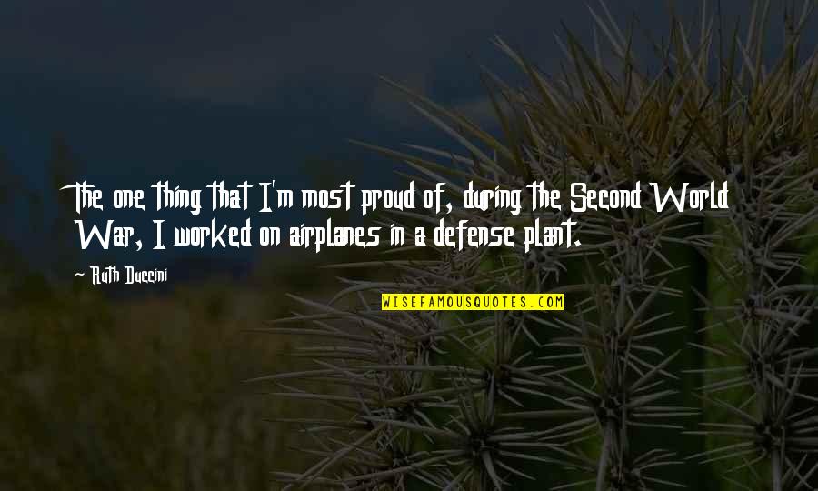 Supimpa Cal Ados Quotes By Ruth Duccini: The one thing that I'm most proud of,