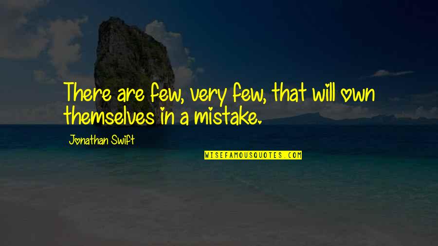 Suplexes Mac Quotes By Jonathan Swift: There are few, very few, that will own Suplexes Mac Quotes By Jonathan Swift: There are few, very few, that will own