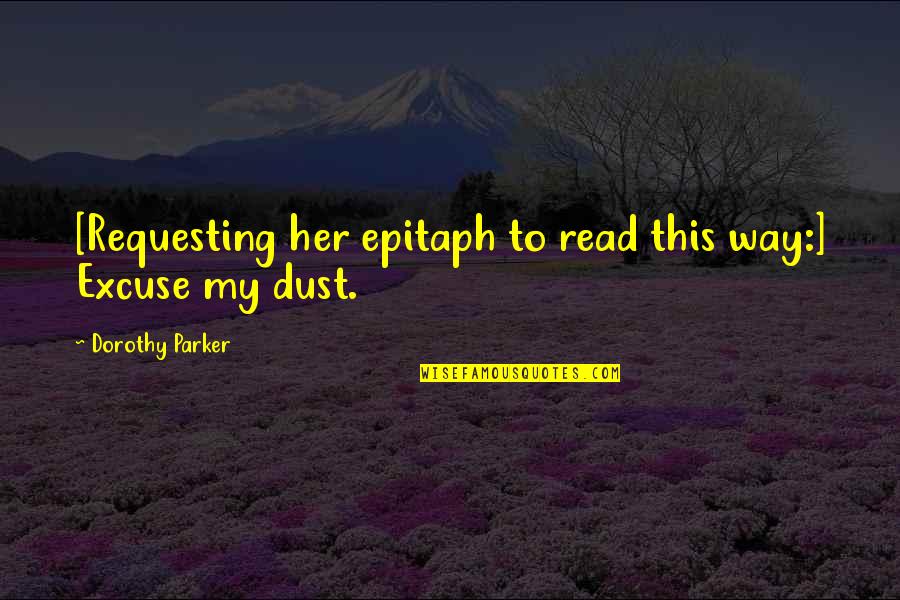 Supositorios De Sabila Quotes By Dorothy Parker: [Requesting her epitaph to read this way:] Excuse