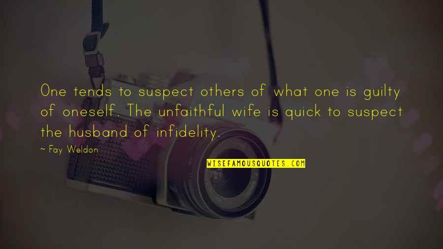 Suposto Quotes By Fay Weldon: One tends to suspect others of what one Suposto Quotes By Fay Weldon: One tends to suspect others of what one