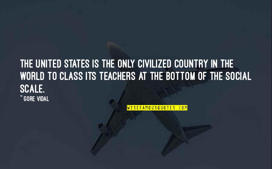 Supple Quotes By Gore Vidal: The United States is the only civilized country