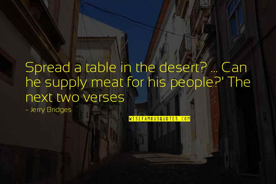 Supply Quotes By Jerry Bridges: Spread a table in the desert? ... Can