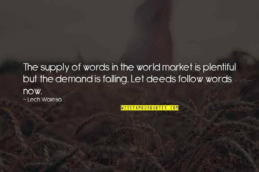 Supply Quotes By Lech Walesa: The supply of words in the world market