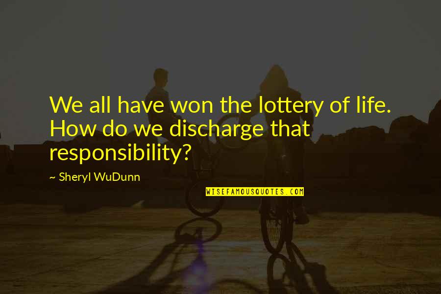 Support Dog Quotes By Sheryl WuDunn: We all have won the lottery of life.