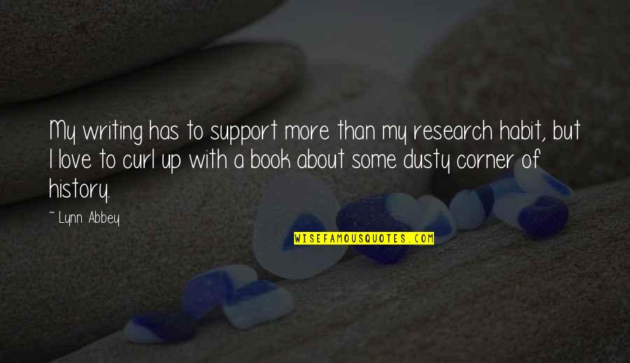 Support Each Other Love Quotes By Lynn Abbey: My writing has to support more than my Support Each Other Love Quotes By Lynn Abbey: My writing has to support more than my