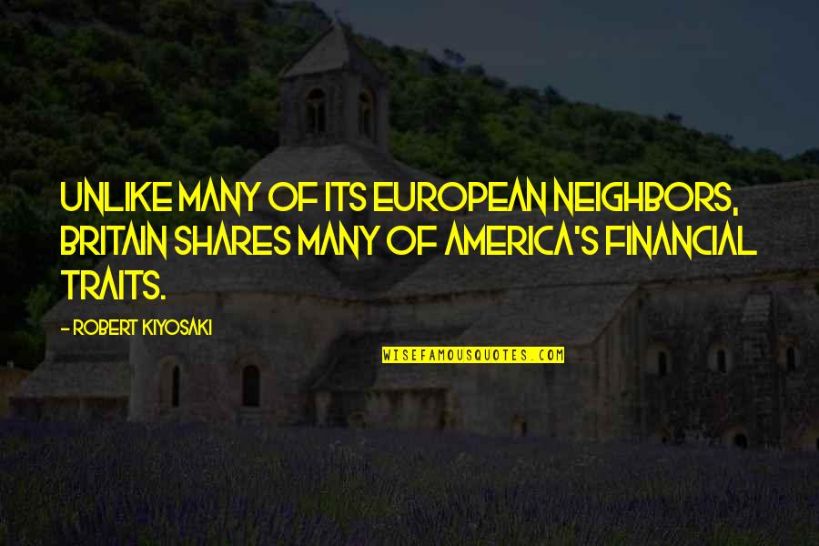 Support Picture Quotes By Robert Kiyosaki: Unlike many of its European neighbors, Britain shares