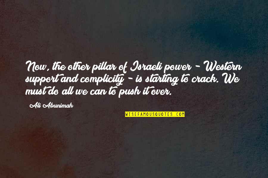 Support Public Education Quotes By Ali Abunimah: Now, the other pillar of Israeli power -