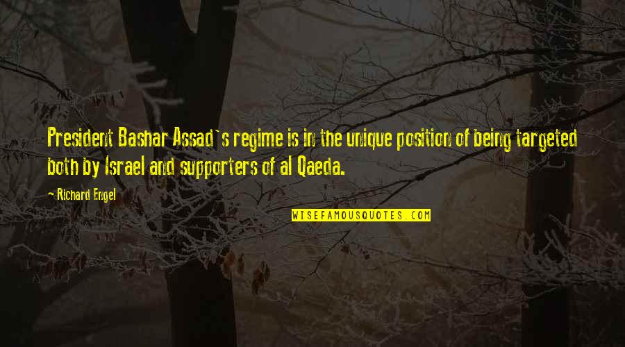 Supporters Quotes By Richard Engel: President Bashar Assad's regime is in the unique