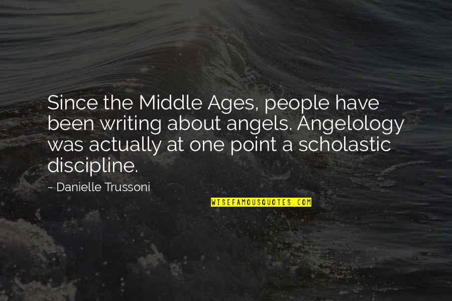 Supporting Community Quotes By Danielle Trussoni: Since the Middle Ages, people have been writing