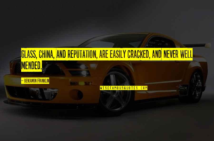 Supporting Each Other In A Relationship Quotes By Benjamin Franklin: Glass, China, and Reputation, are easily cracked, and Supporting Each Other In A Relationship Quotes By Benjamin Franklin: Glass, China, and Reputation, are easily cracked, and