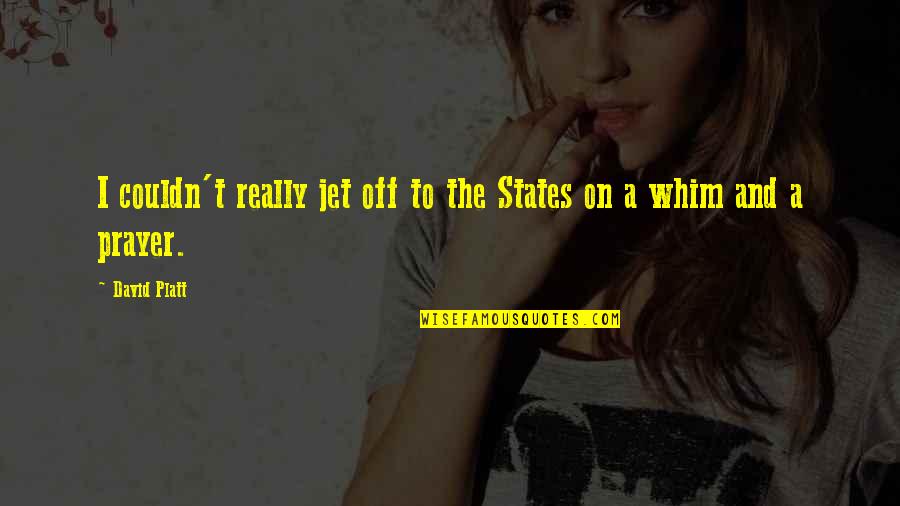 Supporting Football Team Quotes By David Platt: I couldn't really jet off to the States