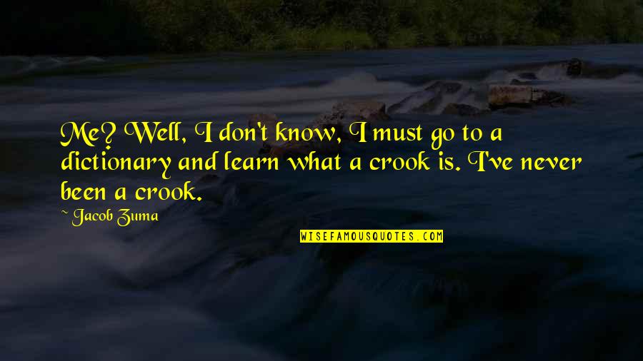 Supporting Friends And Family Quotes By Jacob Zuma: Me? Well, I don't know, I must go