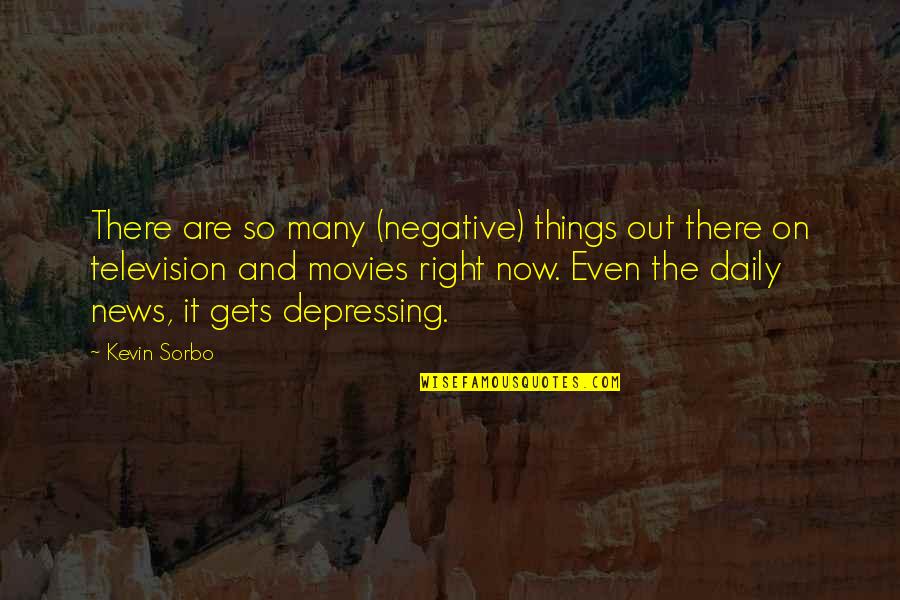 Supporting Your Peers Quotes By Kevin Sorbo: There are so many (negative) things out there Supporting Your Peers Quotes By Kevin Sorbo: There are so many (negative) things out there