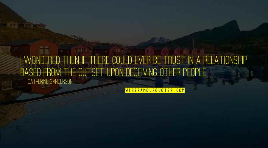 Supportive People Quotes By Catherine Sanderson: I wondered then if there could ever be Supportive People Quotes By Catherine Sanderson: I wondered then if there could ever be
